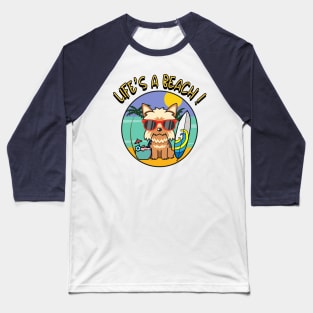 Lifes A Beach Yorkshire Terrier Baseball T-Shirt